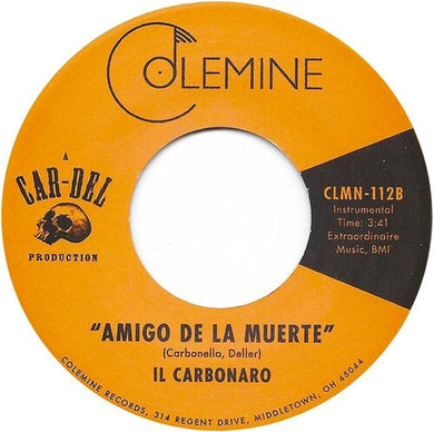 Il Carbonaro: High Noon / Amigo De La Muerte (7-Inch Single)