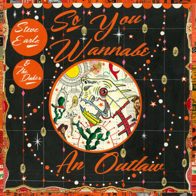 Steve Earle & the Dukes: So You Wannabe An Outlaw (Vinyl LP)