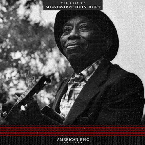 Hurt, Mississippi John: American Epic: The Best Of Mississippi John Hurt (Vinyl LP)