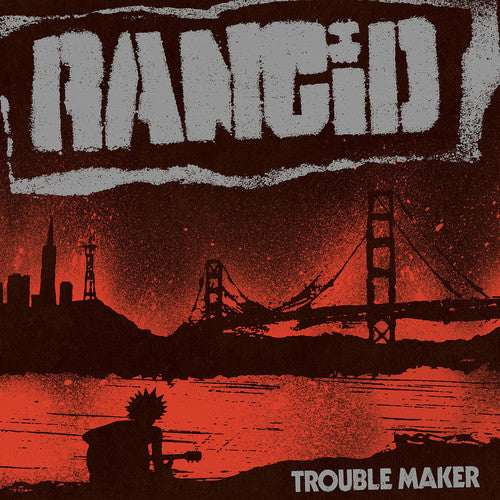 Rancid: Trouble Maker (Vinyl LP)