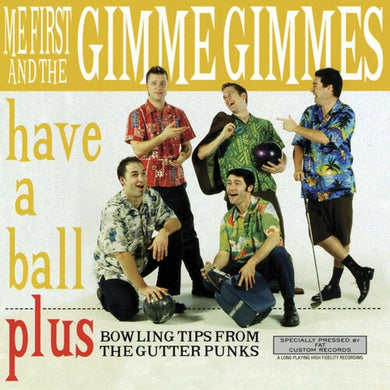 Me First & Gimme Gimmes: Have a Ball (Vinyl LP)