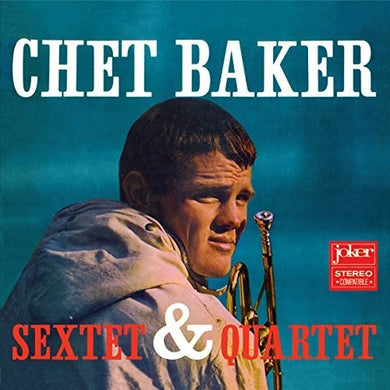 Chet Baker: Sextet & Quartet (Vinyl LP)