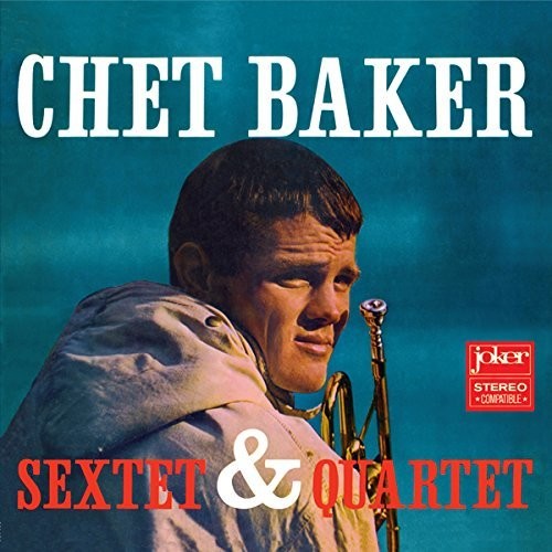 Chet Baker: Sextet & Quartet (Vinyl LP)