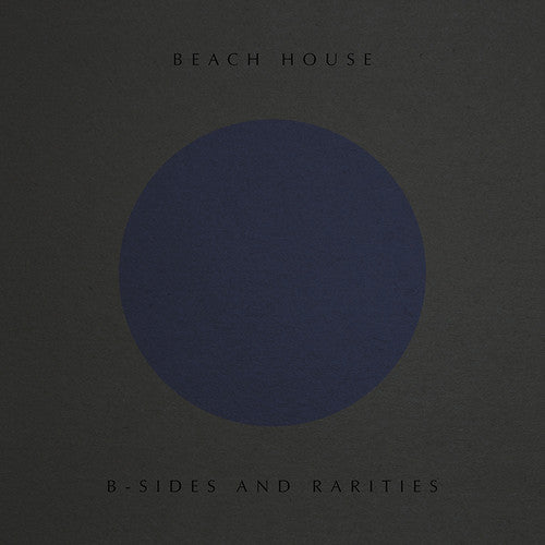 Beach House: B-Sides And Rarities (Vinyl LP)