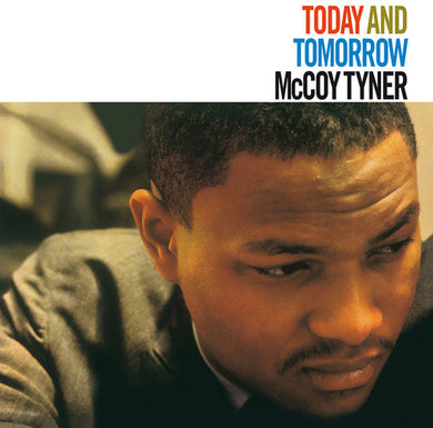 McCoy Tyner: Today & Tomorrow (Vinyl LP)