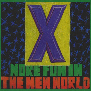 X: More Fun In The New World (Vinyl LP)