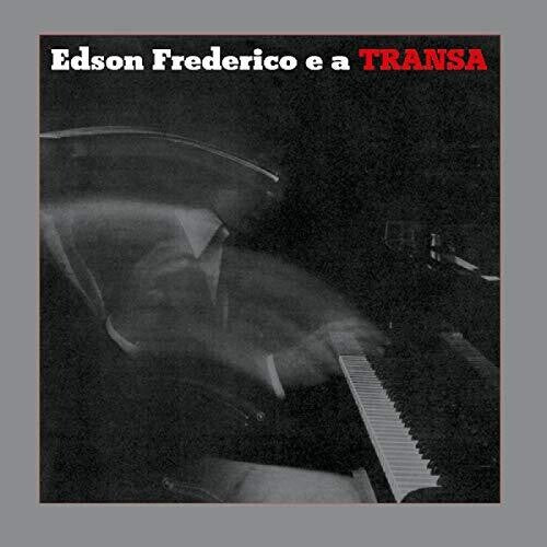 Edson Frederico: Edson Frederico E A Transa (Vinyl LP)