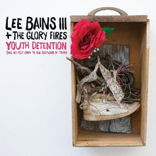 Lee Bains III,Lee Bains III & Glory Fires: Youth Detention (Vinyl LP)