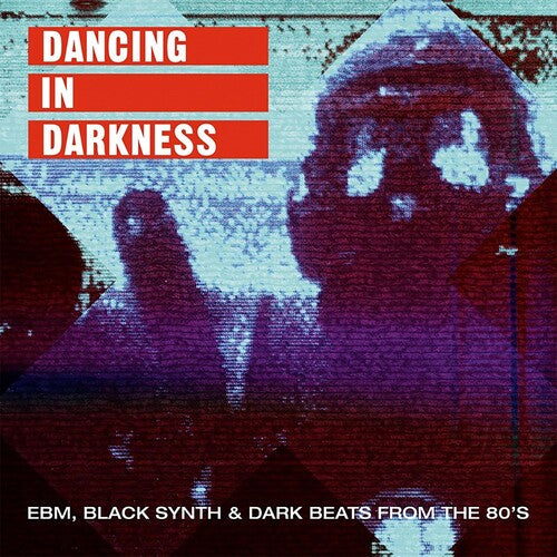 Dancing in Darkness / Various: Dancing In Darkness - EBM Black Synth & Dark Beats From the 80's(Various Artists) (Vinyl LP)