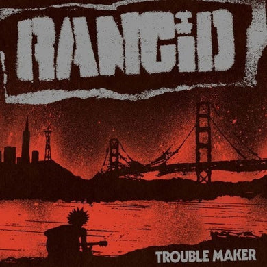 Rancid: Trouble Maker (Vinyl LP)