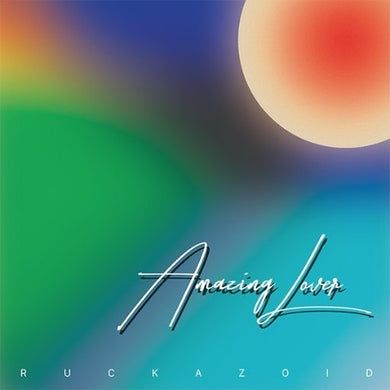Ruckazoid: Amazing Lover (Vinyl LP)