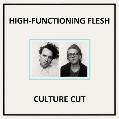 High-Functioning Flesh: Culture Cut (Vinyl LP)