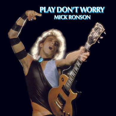 Ronson, Mick: Play Don't Worry (Vinyl LP)