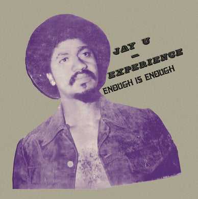 Jay-U Experience: Enough Is Enough (Vinyl LP)