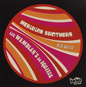 Wembler's De Iquitos: Meridian Brothers Remix (7-Inch Single)