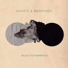 Nights & Weekends: Music For Marriage (Vinyl LP)