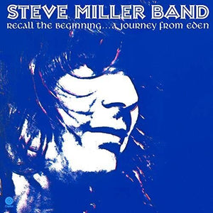 Miller, Steve: Recall The Beginning: A Journey From Eden (Vinyl LP)