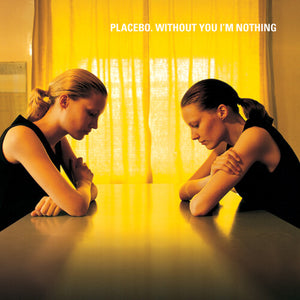 Placebo: Without You I'm Nothing (Vinyl LP)