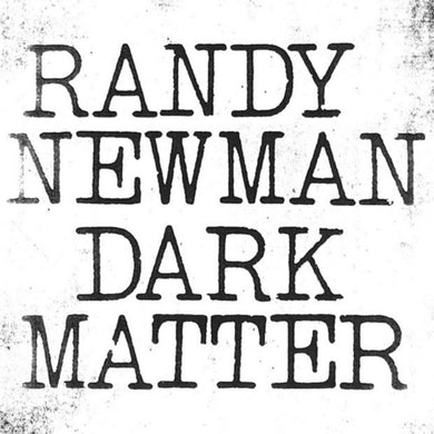 Newman, Randy: Dark Matter (Vinyl LP)