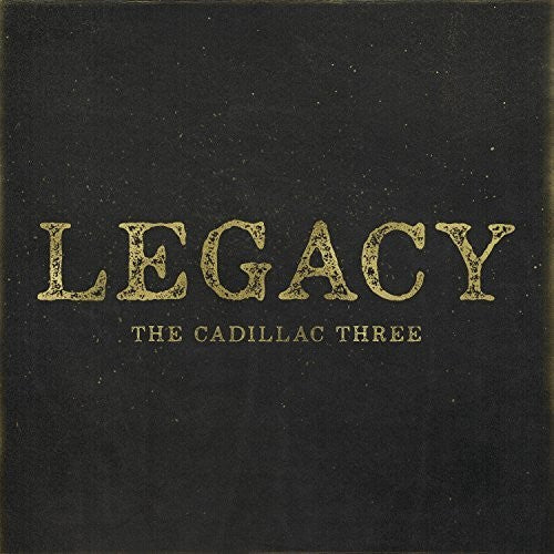Cadillac Three: Legacy (Vinyl LP)