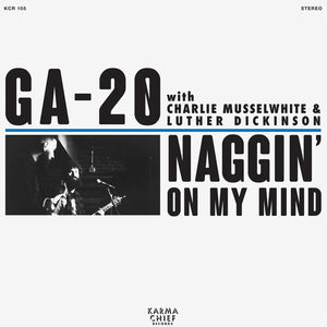 Ga-20: Naggin' On My Mind (7-Inch Single)