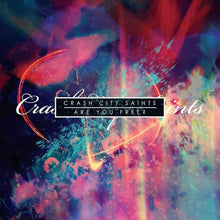 Crash City Saints: Are You Free? (Vinyl LP)