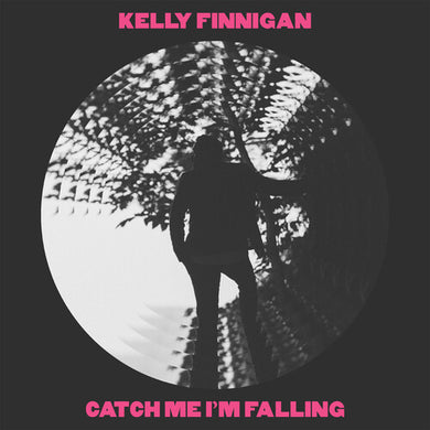 Kelly Finnigan: Catch Me I'm Falling (Pink Colored Vinyl) (7-Inch Single)