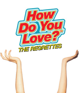 Regrettes: How Do You Love (Vinyl LP)