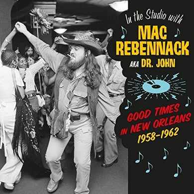 Rebennack, Mac (Aka Dr John): In The Studio With Mac Rebennack: Good Times In New Orleans 1958-1962 (Vinyl LP)