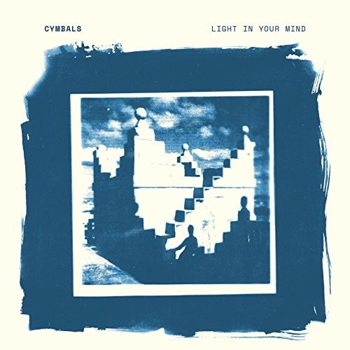Cymbals: Light In Your Mind (Vinyl LP)