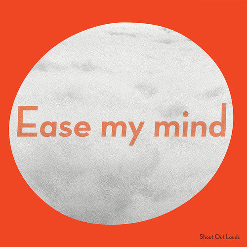 Shout Out Louds: Ease My Mind (Vinyl LP)