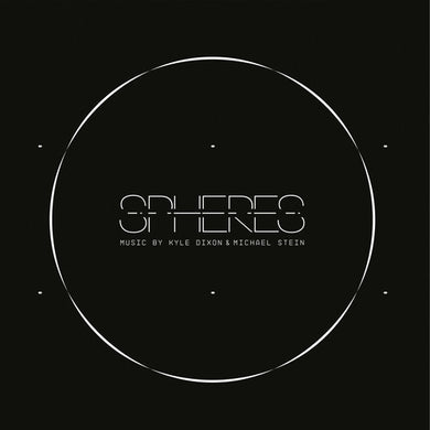 Dixon, Kyle / Stein, Michael: Spheres (Original Score) (Vinyl LP)