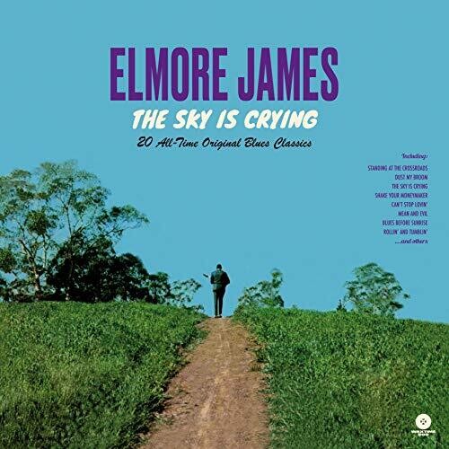 James, Elmore: Sky Is Crying: 20 All-Time Original Blues Classics [Limited Edition180-Gram Vinyl] (Vinyl LP)