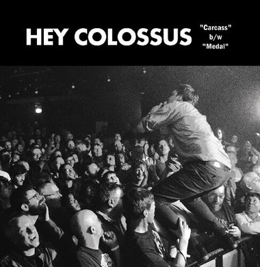 Hey Colossus: Carcass / Medal (7-Inch Single)