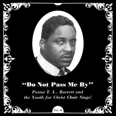 Barrett, Pastor T.L. / Youth for Christ Choir: Do Not Pass Me By [Silver Colored Vinyl] (Vinyl LP)