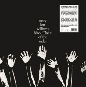 Mary Lou Williams: Black Christ Of The Andes (Vinyl LP)