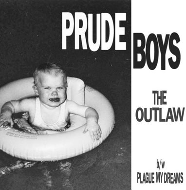 Prude Boys: The Outlaw / Plague My Dreams (7-Inch Single)