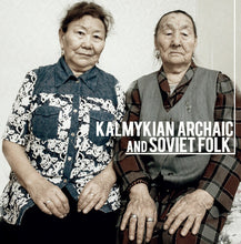 Dordzhieva, Tatiana & Beltsykova, Maria: Kalmykian Archaic And Soviet Folk (Vinyl LP)
