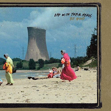 Off with Their Heads: Be Good (Vinyl LP)