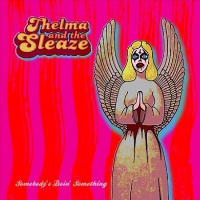 Thelma & Sleaze: Somebody's Doin' Something (Vinyl LP)
