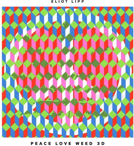 Eliot Lipp: Peace Love Weed 3d (Vinyl LP)