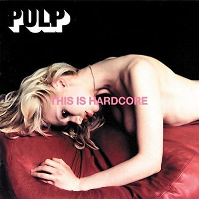 Pulp: This Is Hardcore (Vinyl LP)