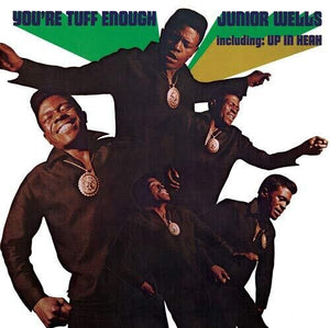 Wells, Junior: You're Tuff Enough (Vinyl LP)