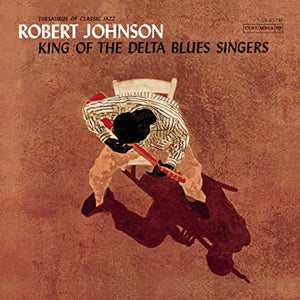 Robert Johnson: King Of The Delta Blues Singers (Vinyl LP)