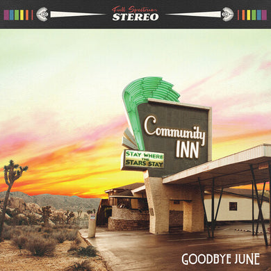 Goodbye June: Community Inn (Vinyl LP)
