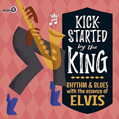 Kick-Started by the King: Rhythm & Blues with the: Kick-Started By The King: Rhythm & Blues With The Essence Of Elvis /Various (Vinyl LP)