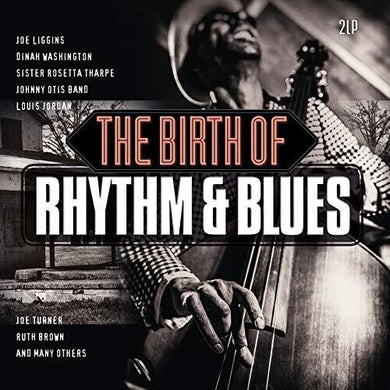 Various Artists: The Birth Of Rhythm & Blues / Various (Vinyl LP)