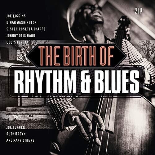 Various Artists: The Birth Of Rhythm & Blues / Various (Vinyl LP)
