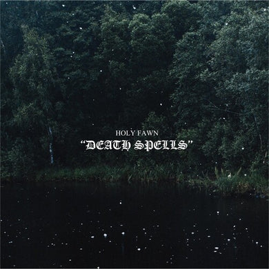 Holy Fawn: Death Spells (Vinyl LP)
