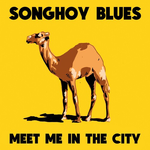 Songhoy Blues: Meet Me In The City (Vinyl LP)